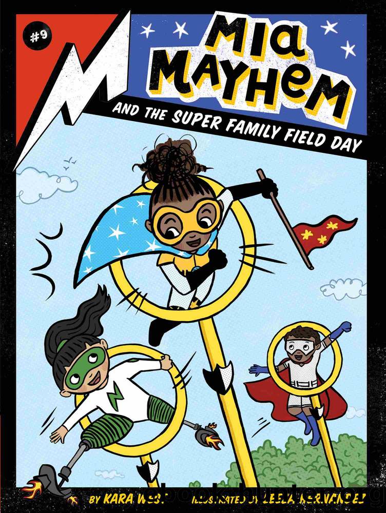Mia Mayhem and the Super Family Field Day by Kara West