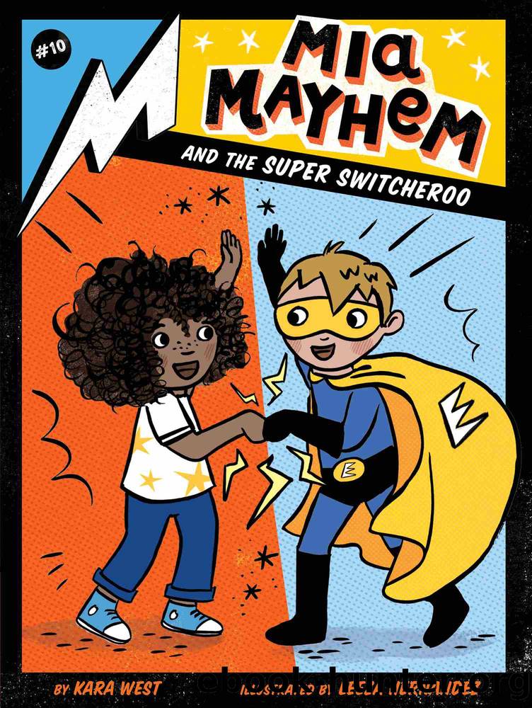 Mia Mayhem and the Super Switcheroo by Kara West