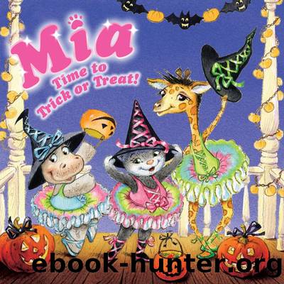 Mia: Time To Trick Or Treat! by Robin Farley