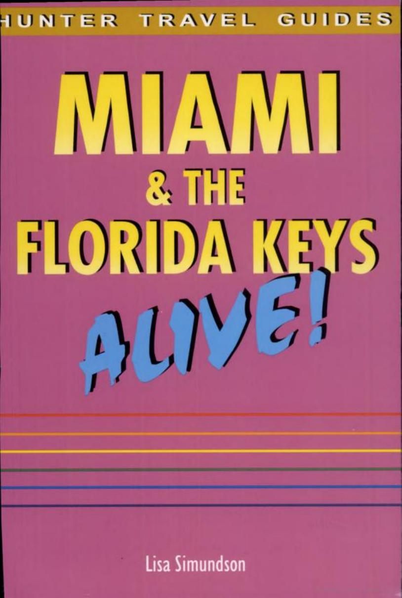 Miami & the Florida Keys Alive! by Lisa Simundson