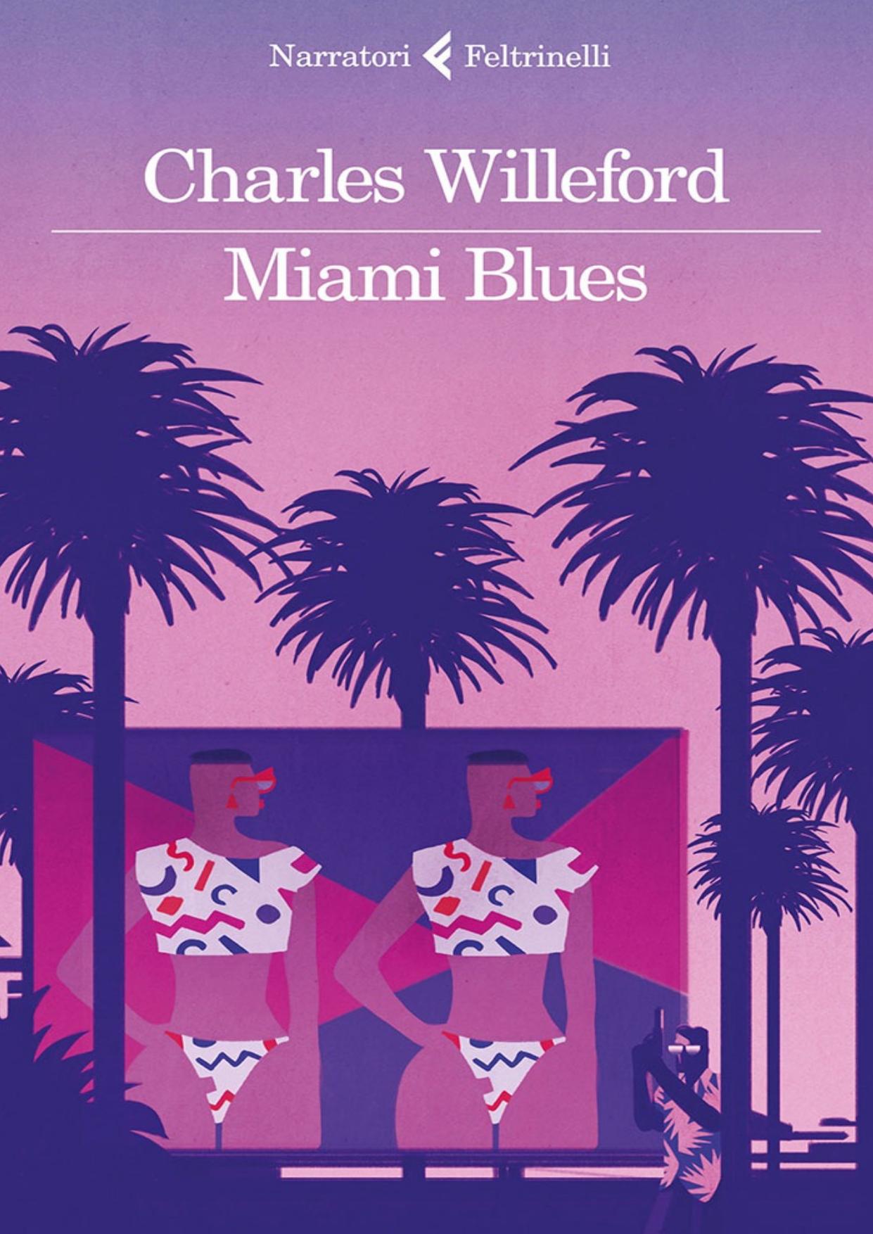 Miami Blues by Charles Willeford