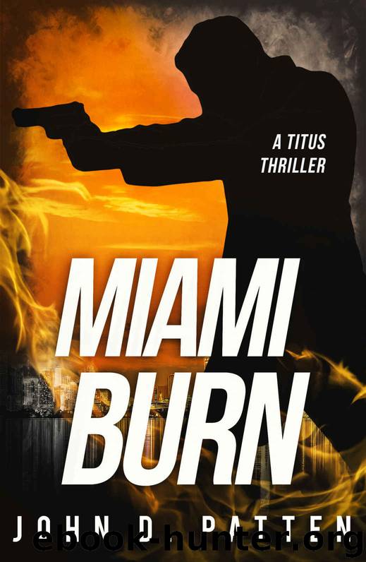 Miami Burn (Titus Book 1) by John D. Patten