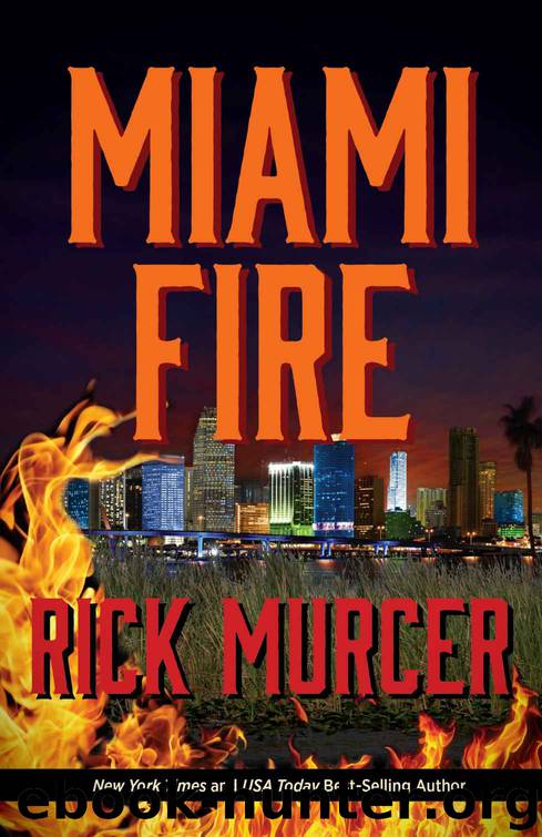 Miami Fire (Manny Williams Series Book 8) by Rick Murcer
