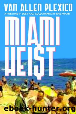 Miami Heist by Van Allen Plexico
