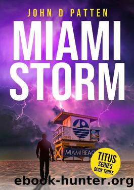 Miami Storm (Titus South Florida Mystery Thriller Series Book 3) by John D. Patten