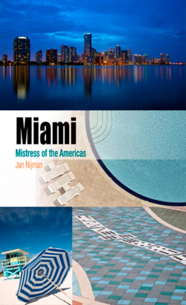 Miami: Mistress of the Americas by By Jan Nijman
