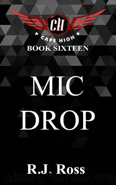 Mic Drop (Cape High Series Book 16) by R.J. Ross