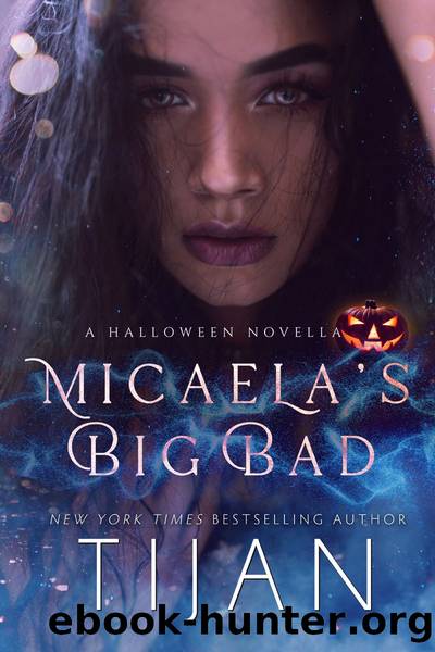 Micaelaâs Big Bad: A Halloween Novella by Tijan