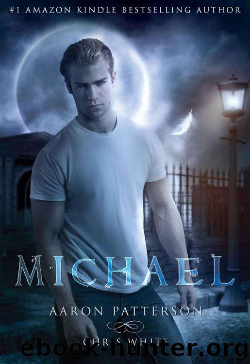 Michael (The Mark) (The Airel Saga, Book 4: Part 7-8) by Patterson Aaron & White Chris