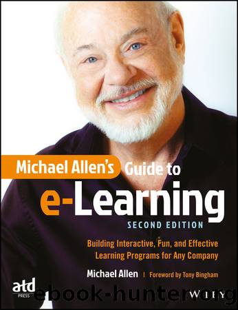 Michael Allen's Guide to e-Learning: Building Interactive, Fun, and Effective Learning Programs for Any Company by Michael W. Allen