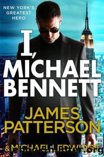 Michael Bennet - 05 - I, Michael Bennett by James Patterson