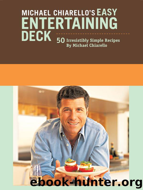 Michael Chiarello's Easy Entertaining Deck by Michael Chiarello