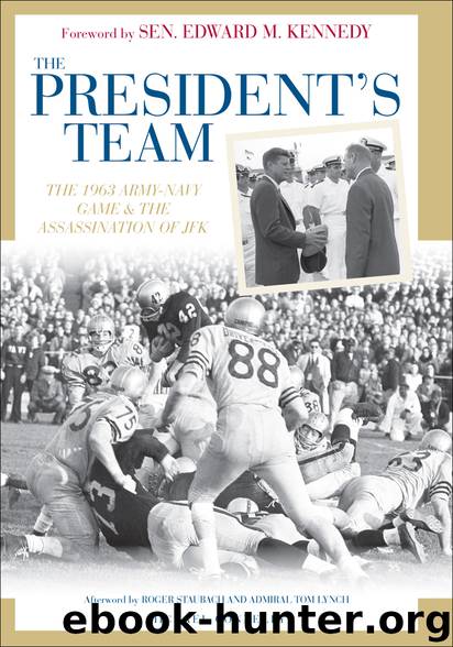 Michael Connelly by The President's Team: The 1963 Army-Navy Game & the Assassination of JFK
