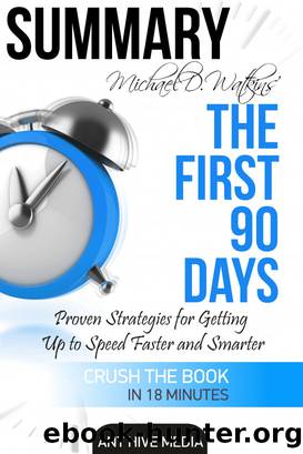 Michael D Watkin's the First 90 Days by Ant Hive Media