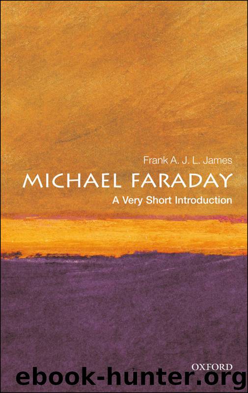 Michael Faraday: A Very Short Introduction by Frank A. J. L. James