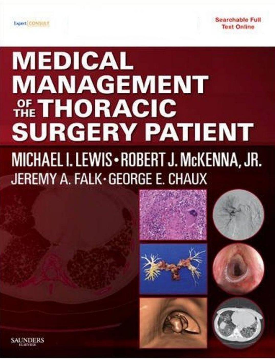Michael I. Lewis, Robert J. McKenna Jr. MD-Medical Management of the Thoracic Surgery Patient Expert Consult by Online & Print-Saunders (2009)