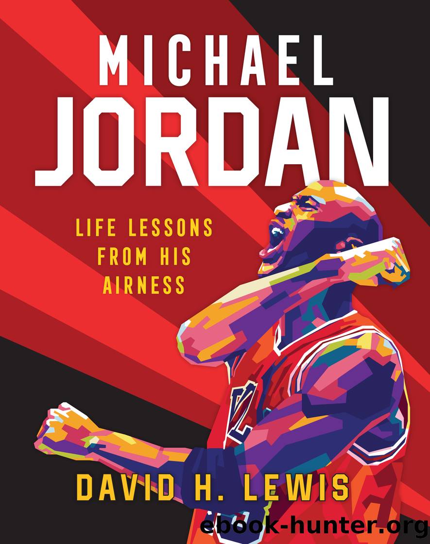 Michael Jordan--Life Lessons from His Airness by David H. Lewis