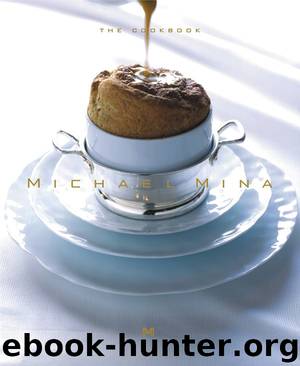 Michael Mina: The Cookbook: Trios and Classic Recipes by Michael Mina & JoAnn Cianciulli