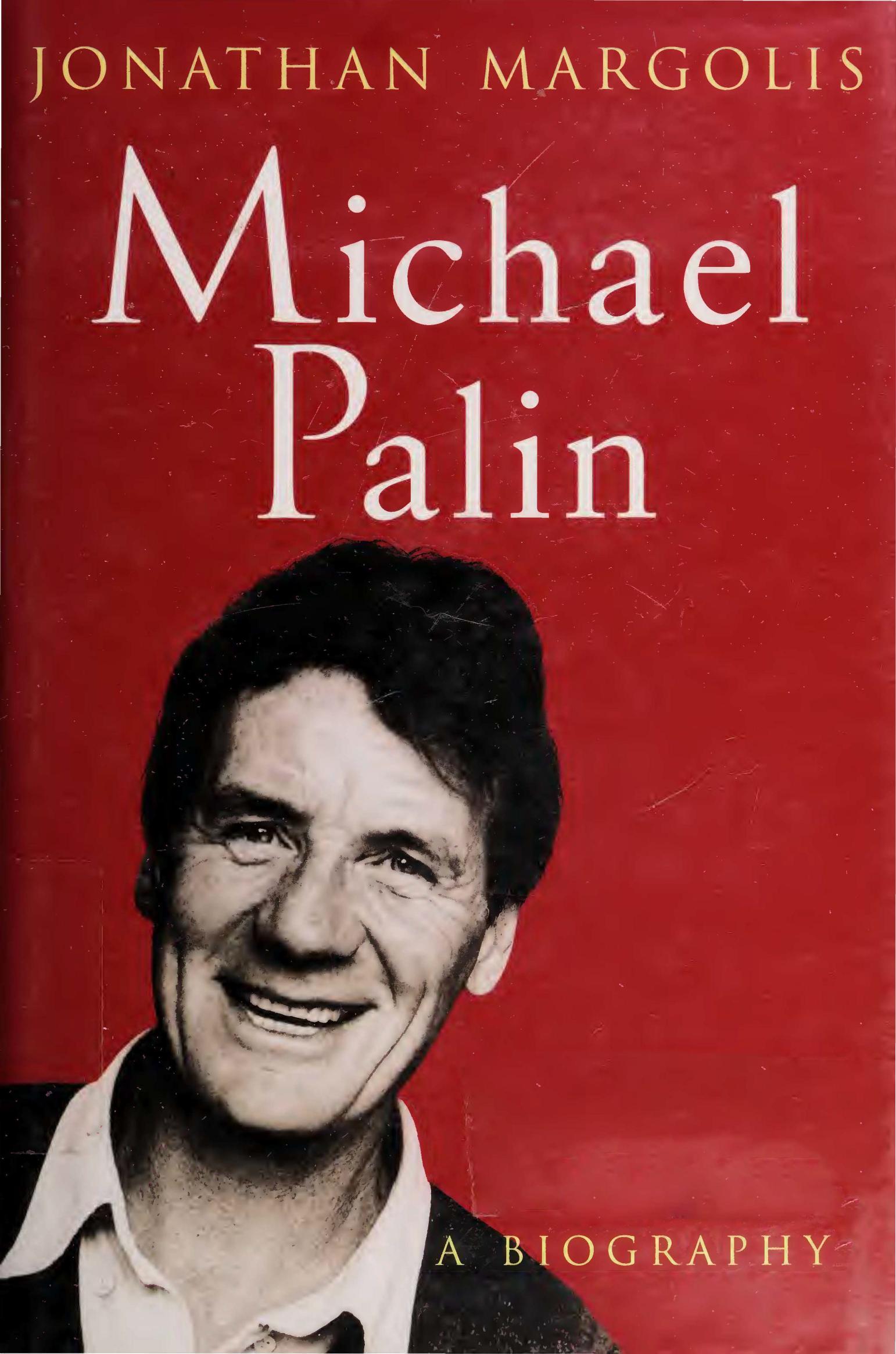 Michael Palin: A Biography by Jonathan Margolis