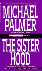 Michael Palmer - 01 The Sisterhood by Michael Palmer