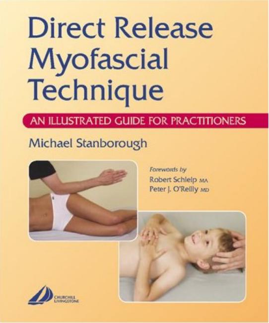 Michael Stanborough - Direct Release Myofascial Technique by An Illustrated Guide for Practitioners