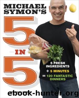 Michael Symon's 5 in 5 by Michael Symon