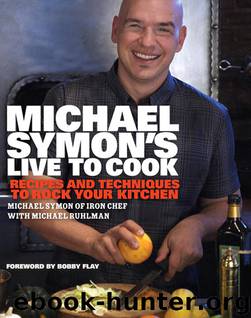 Michael Symon's Live to Cook by Michael Symons