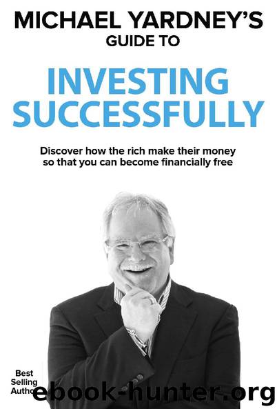 Michael Yardney's Guide to Investing Successfully by Yardney Michael