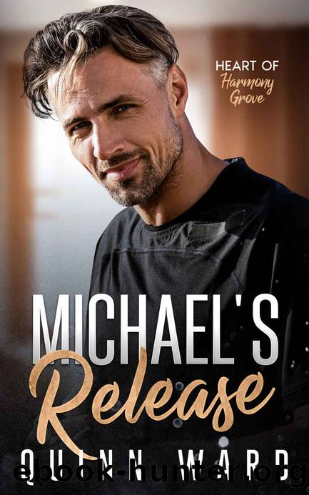 Michael's Release: A Friends to Lovers Small-Town Gay Romance (Heart of Harmony Grove Book 3) by Quinn Ward
