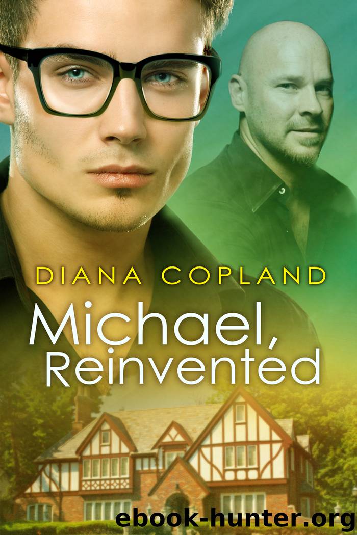 Michael, Reinvented by Diana Copland