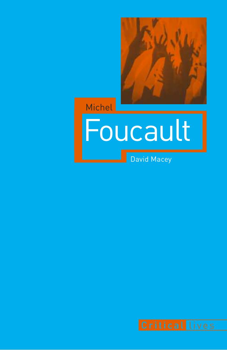 Michel Foucault by David Macey
