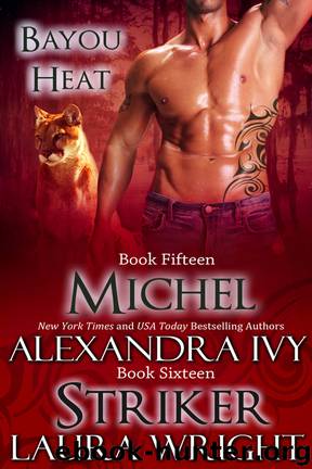 MichelStriker by Alexandra Ivy; Laura Wright