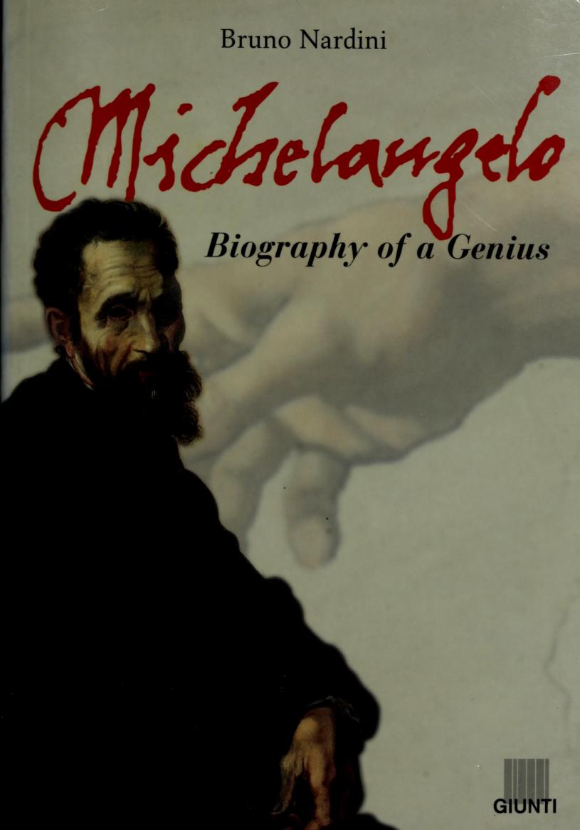 Michelangelo - Biography of a Genius by Bruno Nardini
