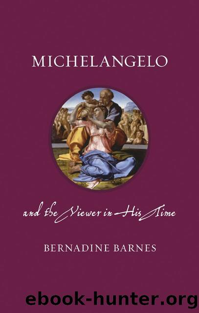 Michelangelo and the Viewer in His Time by Bernadine Barnes