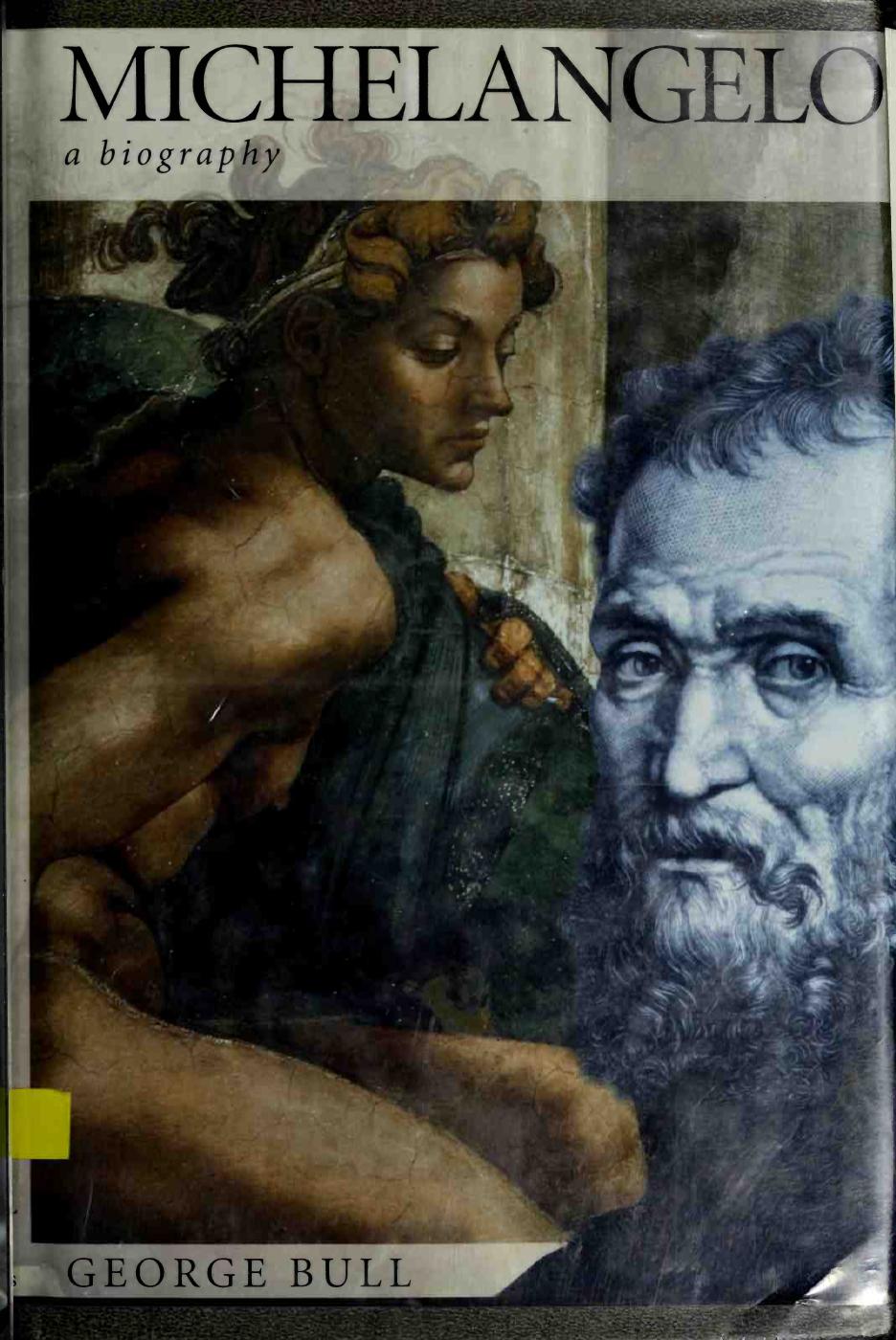 Michelangelo: A Biography by George Anthony Bull