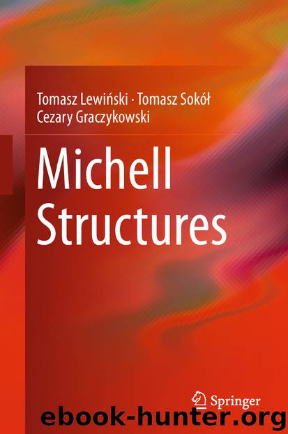 Michell Structures by Tomasz Lewiński & Tomasz Sokół & Cezary Graczykowski