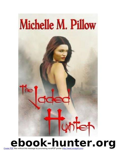 Michelle M. Pillow - Tribes of the Vampire 2 - The Jaded Hunter.wps by Crystal & Billy