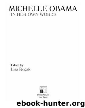 Michelle Obama in Her Own Words by Lisa Rogak
