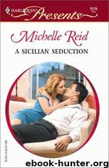Michelle Reid - A Sicilian Seduction by A Sicilian Seduction