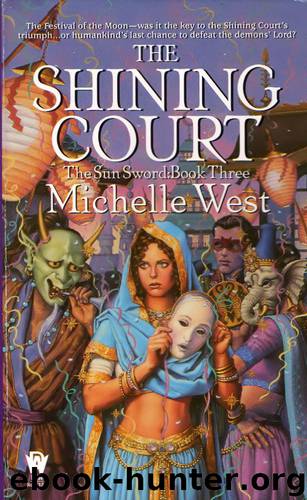 Michelle West - Sun Sword 03 - The Shining Court by Michelle West