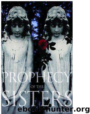 Michelle Zink - Prophecy of the Sisters by Michelle Zink