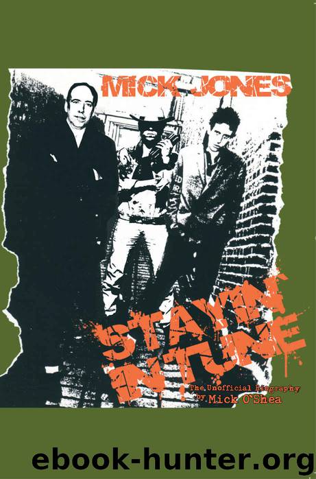 Mick Jones: Stayin' In Tune - The Unauthorised Biography by Mick O'Shea