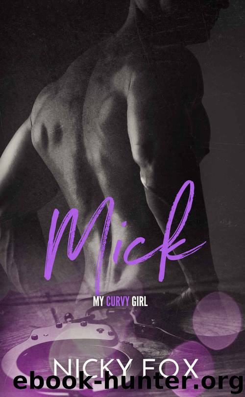Mick: My Curvy Girl by Fox Nicky