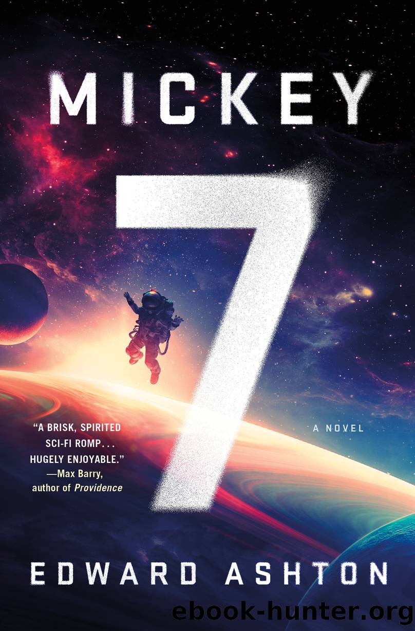 Mickey7--A Novel by Edward Ashton