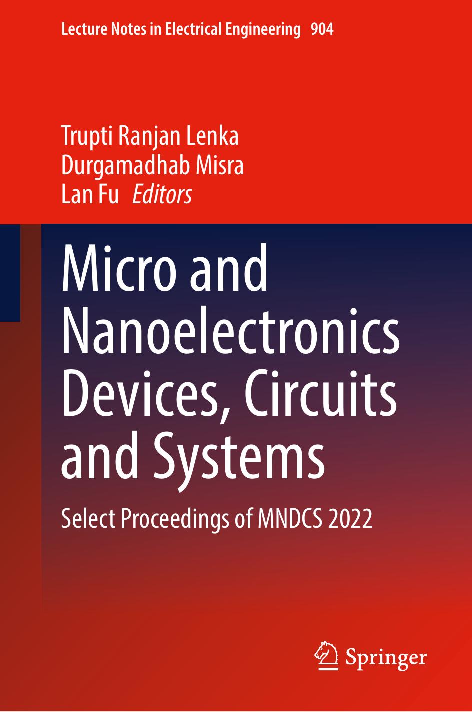 Micro and Nanoelectronics Devices, Circuits and Systems: Select Proceedings of MNDCS 2022 by Trupti Ranjan Lenka; Durgamadhab Misra; Lan Fu