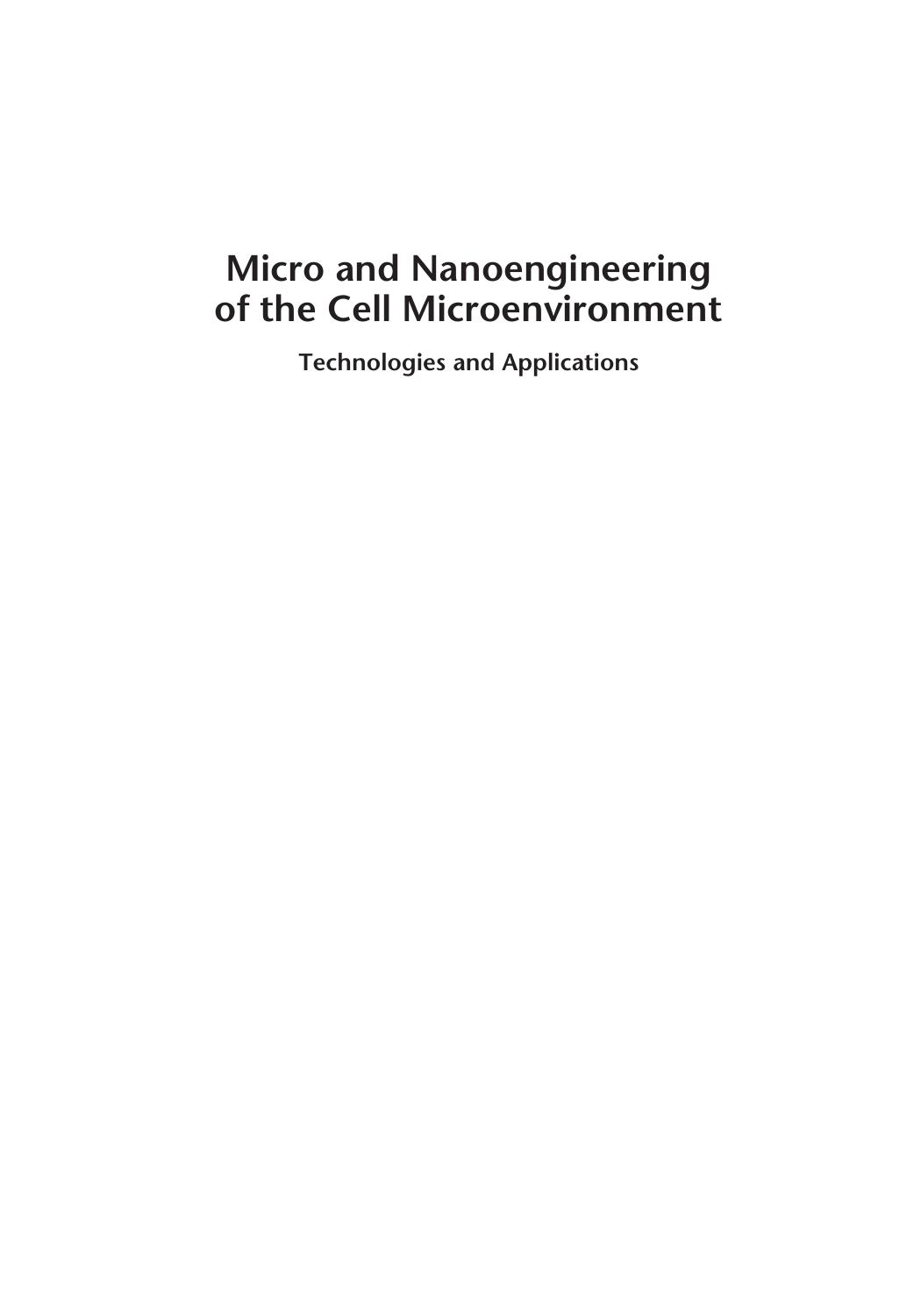 Micro and Nanoengineering of the Cell Microenvironment : Technologies and Applications by Ali Khademhosseini; Jeffrey Borenstein; Mehmet Toner