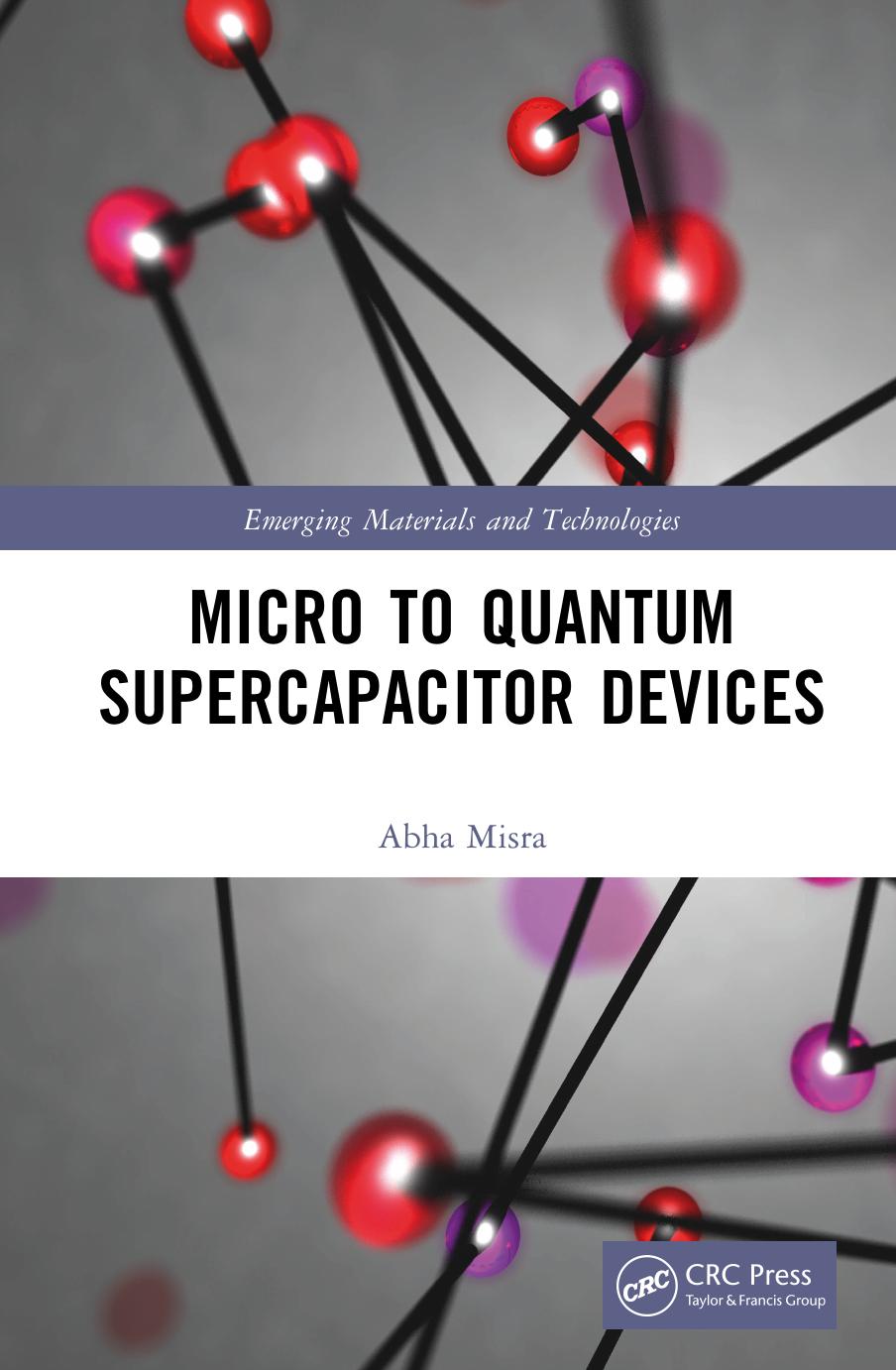 Micro to Quantum Supercapacitor Devices by Abha Misra