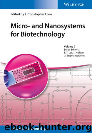Micro- and Nanosystems for Biotechnology by Love J. Christopher