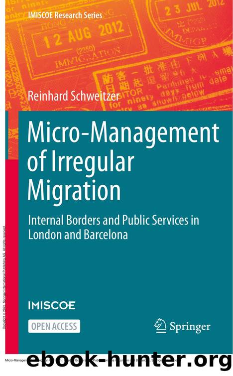 Micro-Management of Irregular Migration : Internal Borders and Public Services in London and Barcelona by Reinhard Schweitzer