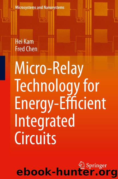 Micro-Relay Technology for Energy-Efficient Integrated Circuits by Hei Kam & Fred Chen